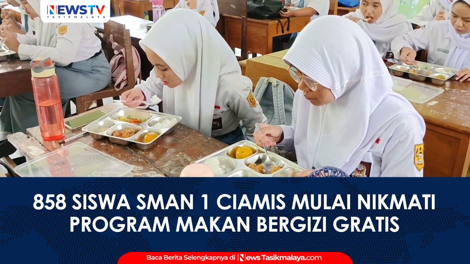 VIDEO: 858 Siswa SMAN 1 Ciamis Mulai Nikmati Program Makan Bergizi Gratis