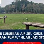 VIDEO: Air Situ Gede Tasikmalaya Surut Akibat Kemarau, Muncul Hamparan Rumput Hijau Jadi Spot Foto yang Diburu Warga