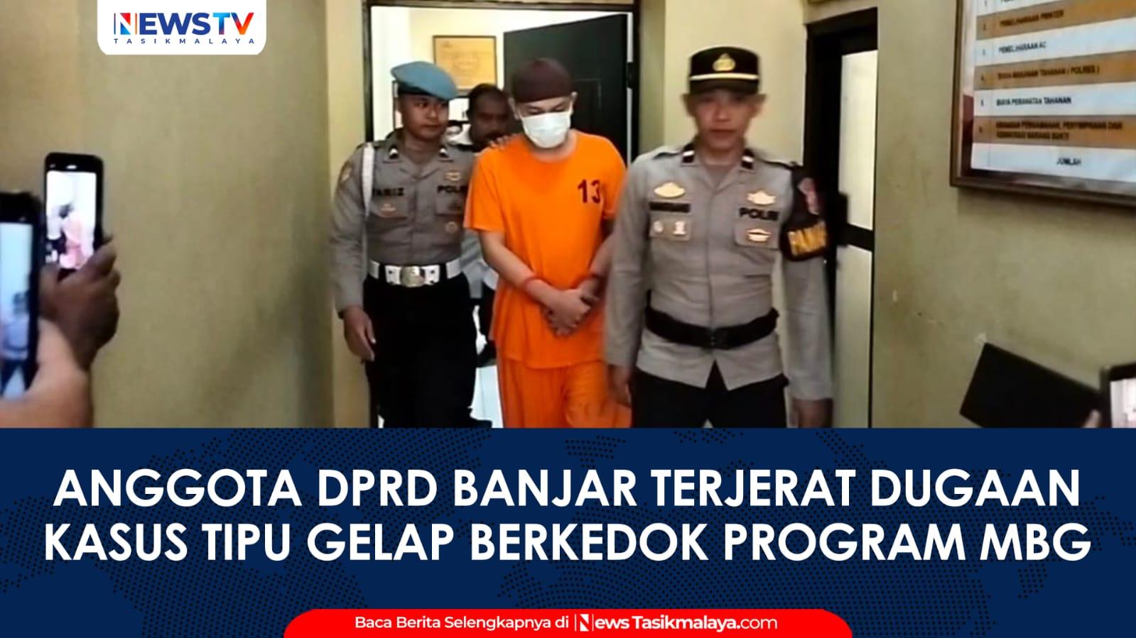 VIDEO: Anggota DPRD Kota Banjar Inisial ARM Terjerat Dugaan Kasus Tipu Gelap Berkedok Program MBG