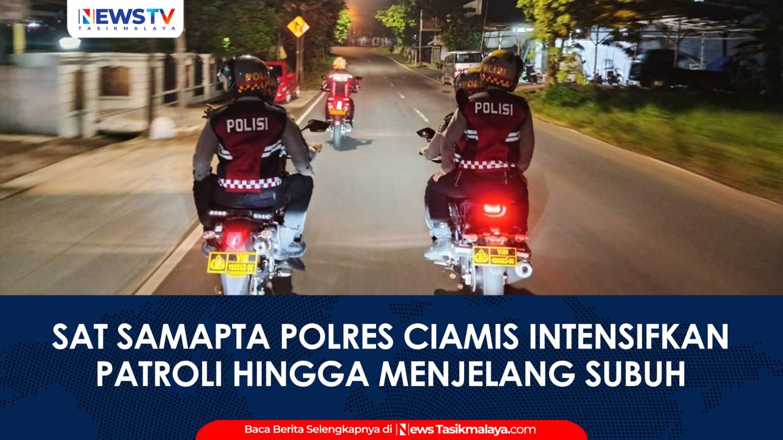 VIDEO: Antisipasi Balap Liar, Sat Samapta Polres Ciamis Intensifkan Patroli Hingga Menjelang Subuh