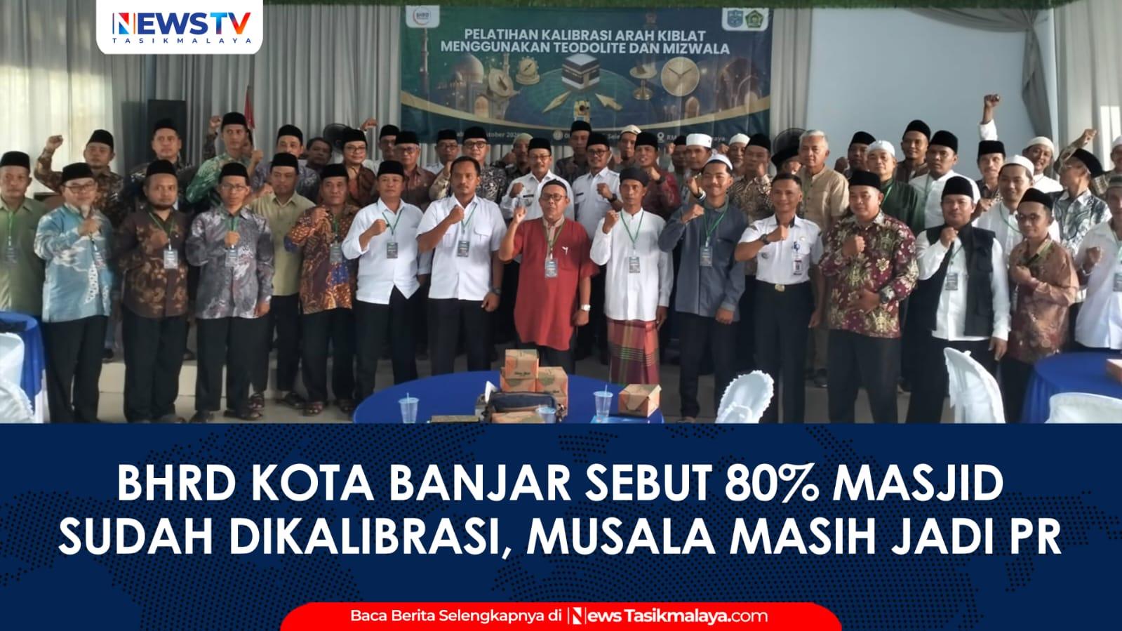 VIDEO: BHRD Kota Banjar Sebut 80 Persen Masjid Sudah Dikalibrasi Arah Kiblatnya, Musala Masih Jadi PR