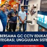 VIDEO: Daqua Bersama GC CCTV Edukasi Solusi Terintegrasi di Tasikmalaya, Unggulkan Sistem AI dan After Sales 3 Tahun