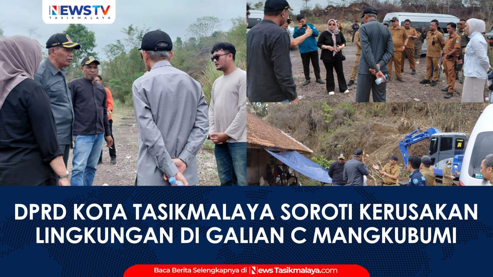 VIDEO: DPRD Kota Tasikmalaya Sidak Galian C di Mangkubumi dan Bungursari, Soroti Kerusakan Lingkungan