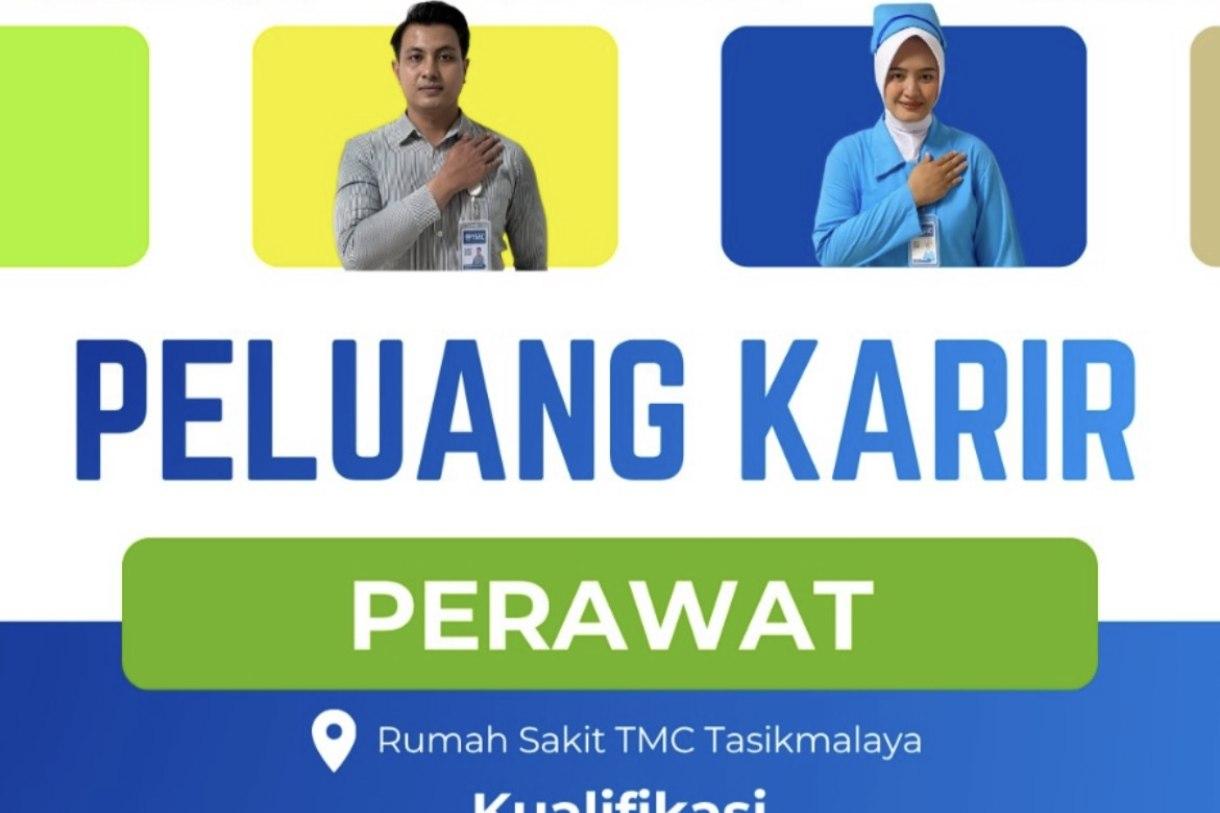 Rumah Sakit TMC Tasikmalaya Buka Lowongan Perawat, Ini Syarat dan Cara Daftarnya