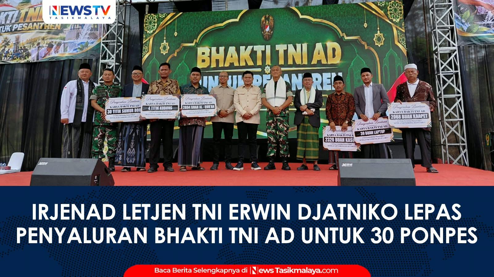 VIDEO: Irjenad Letjen TNI Erwin Djatniko Lepas Penyaluran Bantuan Bhakti TNI AD untuk 30 Ponpes di Tasikmalaya dan Garut
