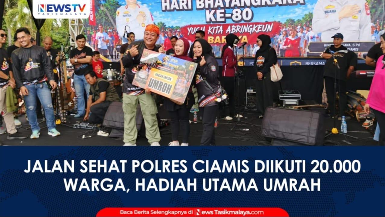 VIDEO: Jalan Sehat Hari Bhayangkara ke-80 Polres Ciamis Diikuti 20 Ribu Warga, Hadiah Umrah Jadi Momen Paling Mengharukan
