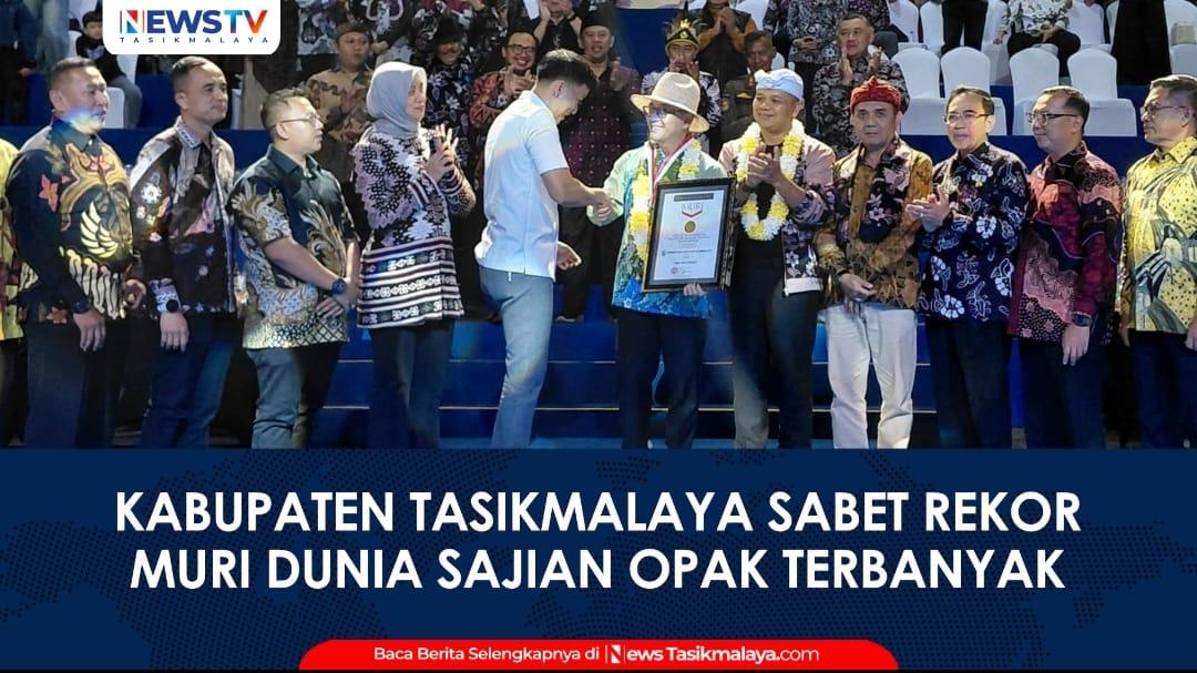 VIDEO: Kado Spesial Hari Jadi Ke-394, Pemkab Tasikmalaya Sabet Rekor MURI Dunia Sajian Opak Terbanyak
