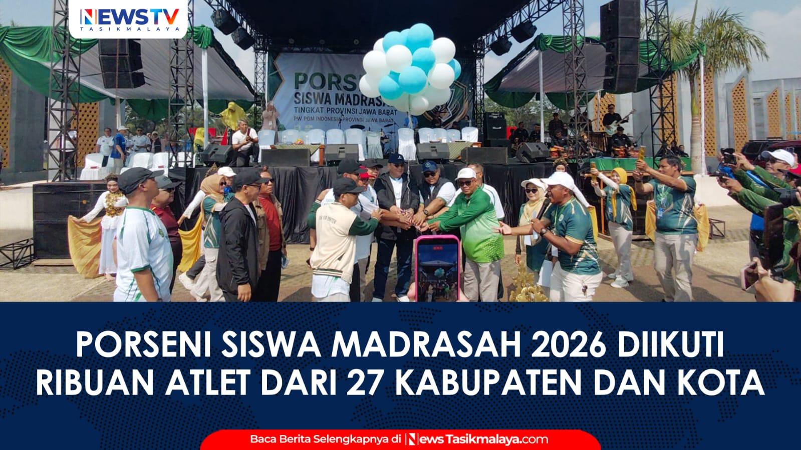 VIDEO: Kakanwil Kemenag Jabar Buka Porseni Siswa Madrasah 2026 di Tasikmalaya, Diikuti Ribuan Atlet dari 27 Kabupaten dan Kota