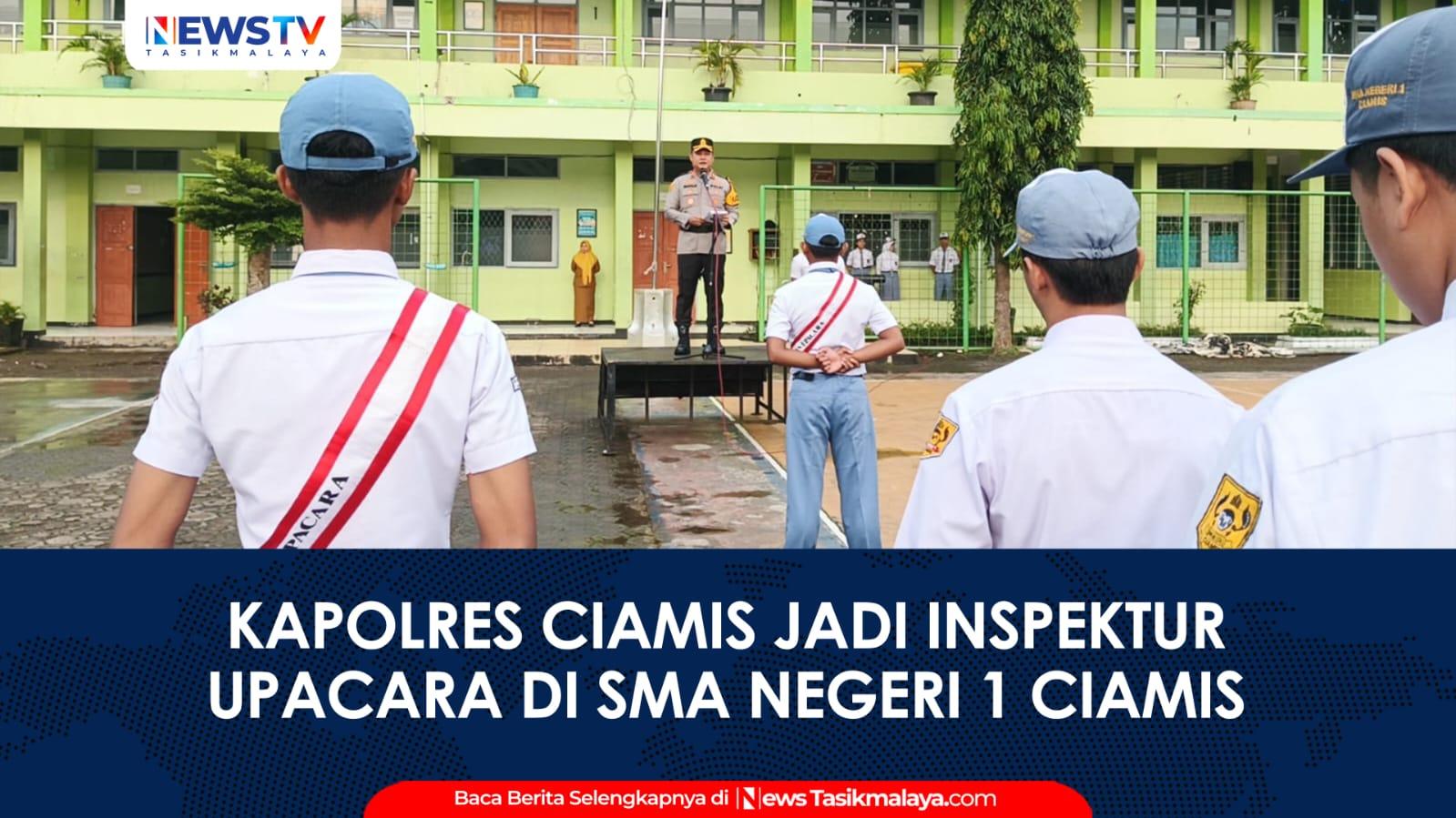 VIDEO: Kapolres Ciamis Jadi Inspektur Upacara di SMA Negeri 1, Tekankan Disiplin dan Nilai Panca Waluya