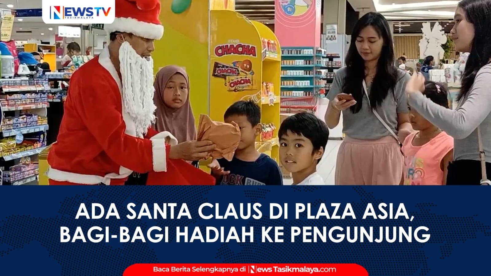 VIDEO: Keceriaan Natal di Plaza Asia Tasikmalaya, Santa Claus Berbagi Hadiah kepada Pengunjung