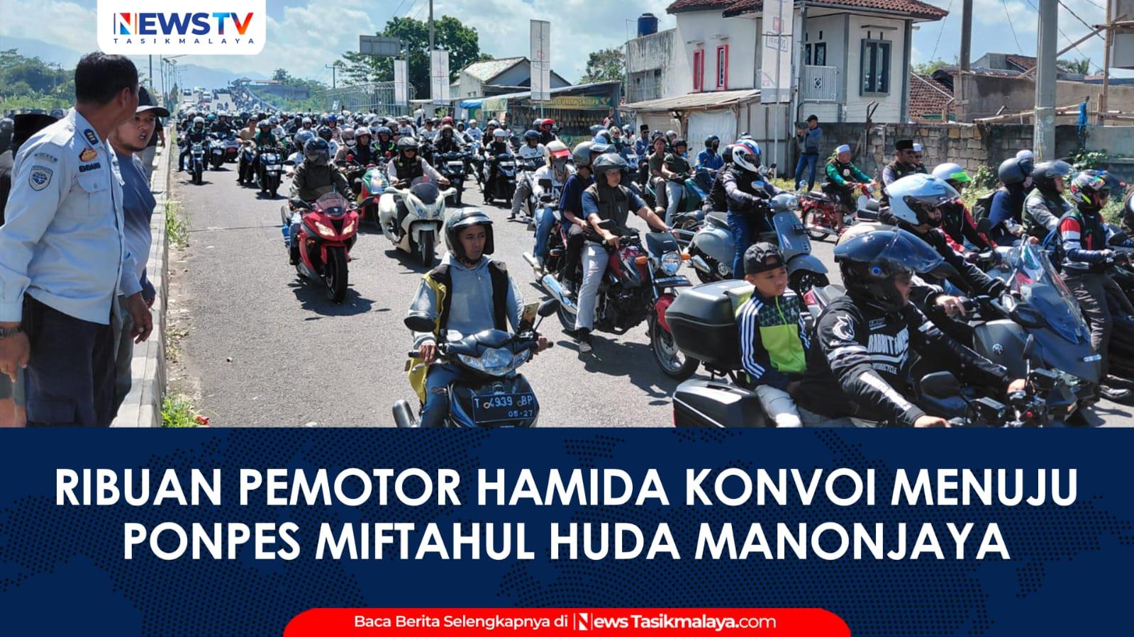 VIDEO: Meriahkan Milad ke-48, Ribuan Pemotor Hamida Konvoi dari Lanud Menuju Pesantren Miftahul Huda Manonjaya