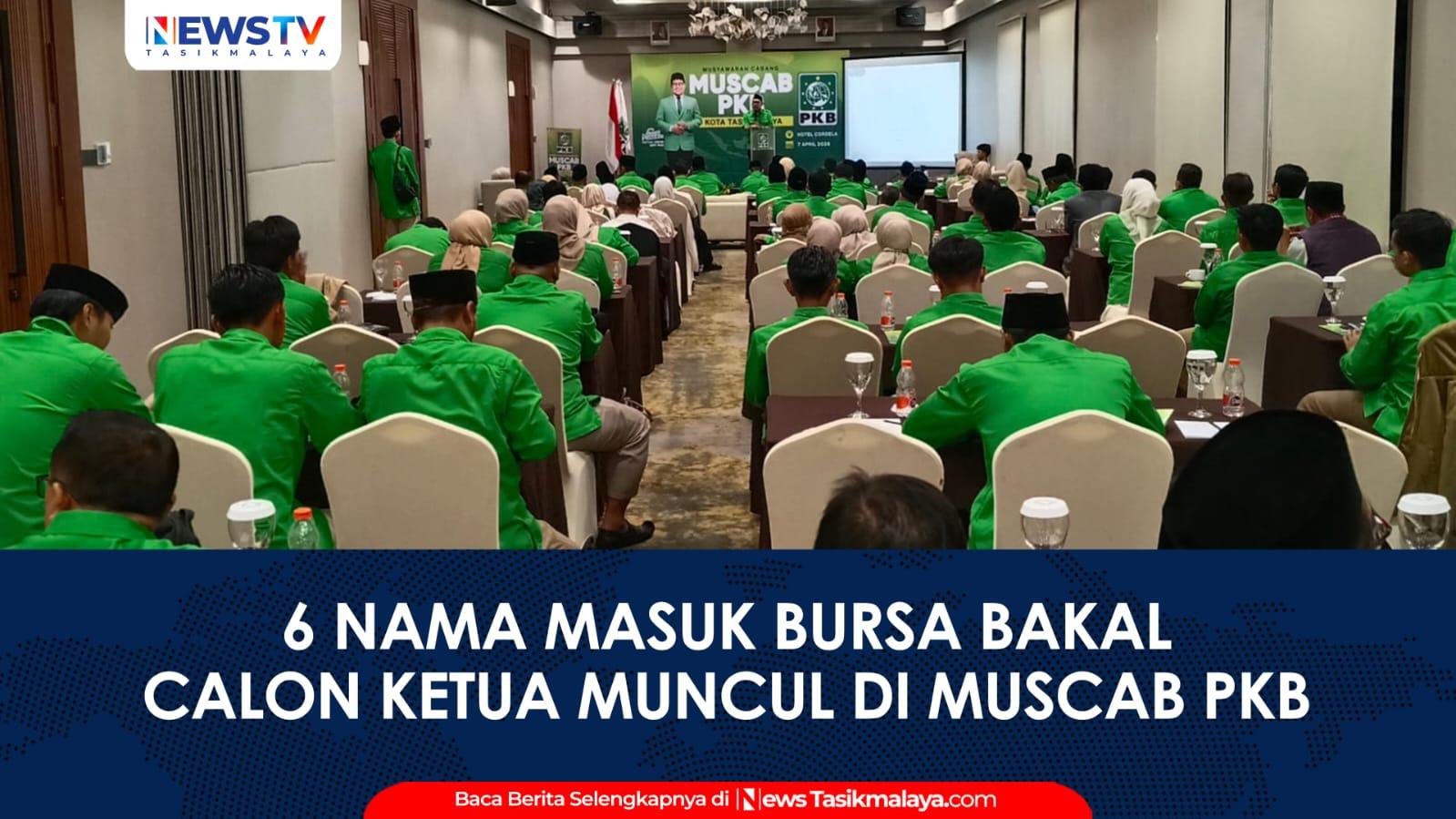 VIDEO: Muscab PKB Kota Tasikmalaya Hasilkan 6 Bakal Calon Ketua, Waketum DPP: Tasikmalaya DPC Papan Atas