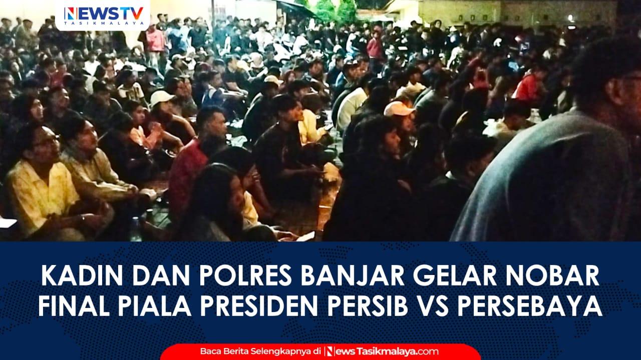 VIDEO: Nobar Final Piala Presiden 2026 di Kota Banjar Tertib, KADIN dan Polres Apresiasi Kedewasaan Bobotoh Persib