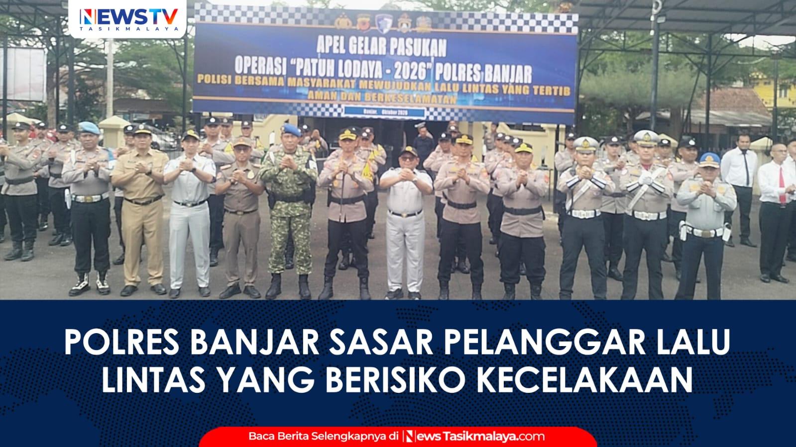 VIDEO: Operasi Patuh Lodaya 2026, Polres Banjar Sasar Pelanggaran Lalu Lintas Berisiko Kecelakaan