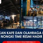 VIDEO: Padukan Kafe dan Olahraga Biliar, Nongki Time Resmi Hadir di Kota Tasikmalaya, Ada Promo Menarik
