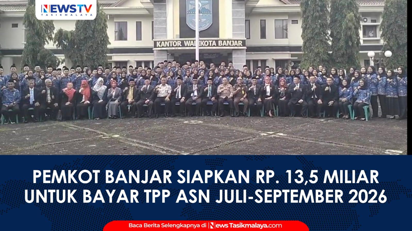 VIDEO: Pemkot Banjar Siapkan Rp13,5 Miliar untuk Bayar TPP ASN Juli–September 2026