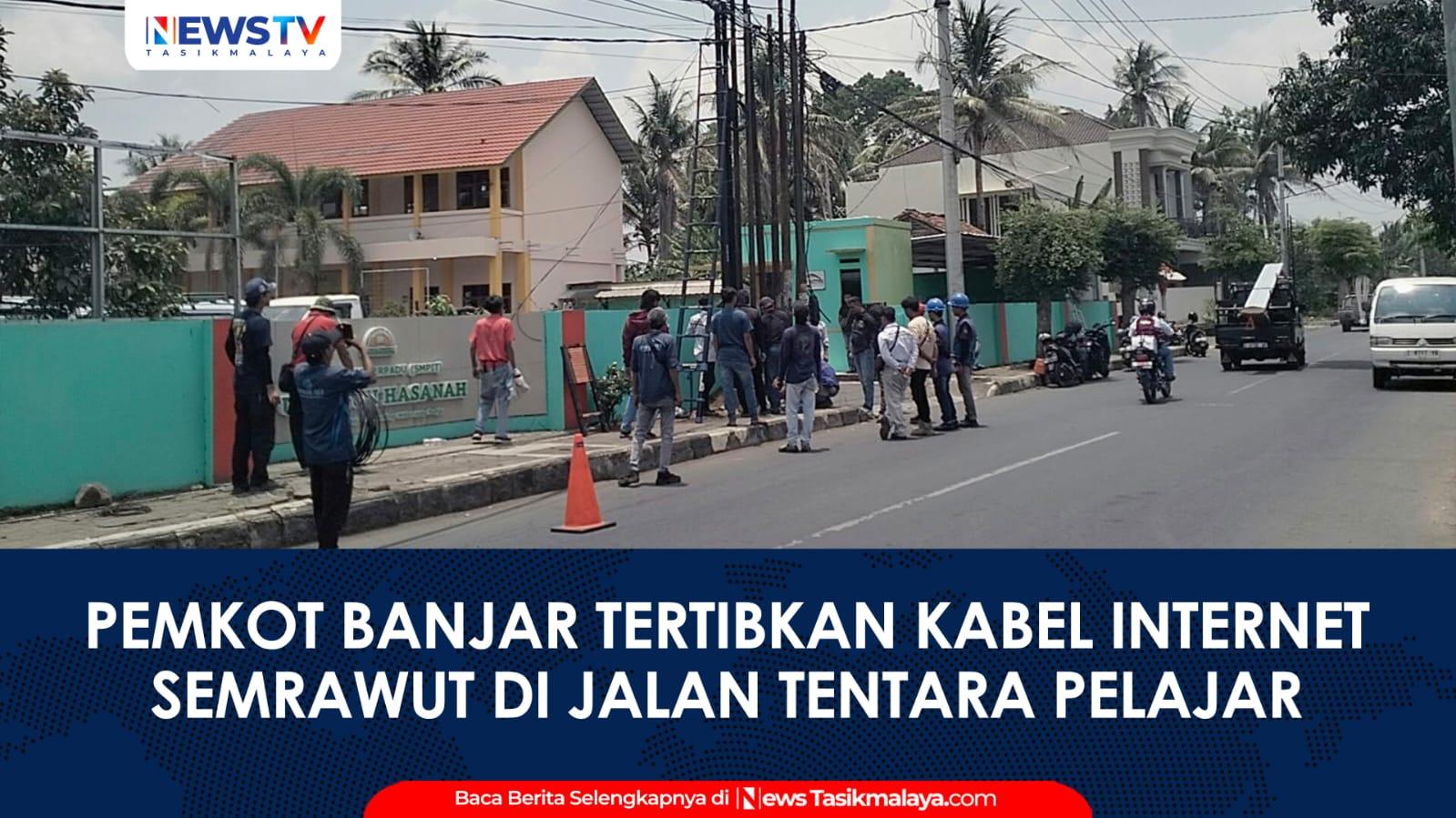 VIDEO: Pemkot Banjar Tertibkan Kabel Internet Semrawut di Jalan Tentara Pelajar, Tujuh Tiang Dibongkar