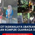 VIDEO: Pemkot Tasikmalaya Libatkan ASN dan Masyarakat Bersihkan Kompleks Olahraga Dadaha