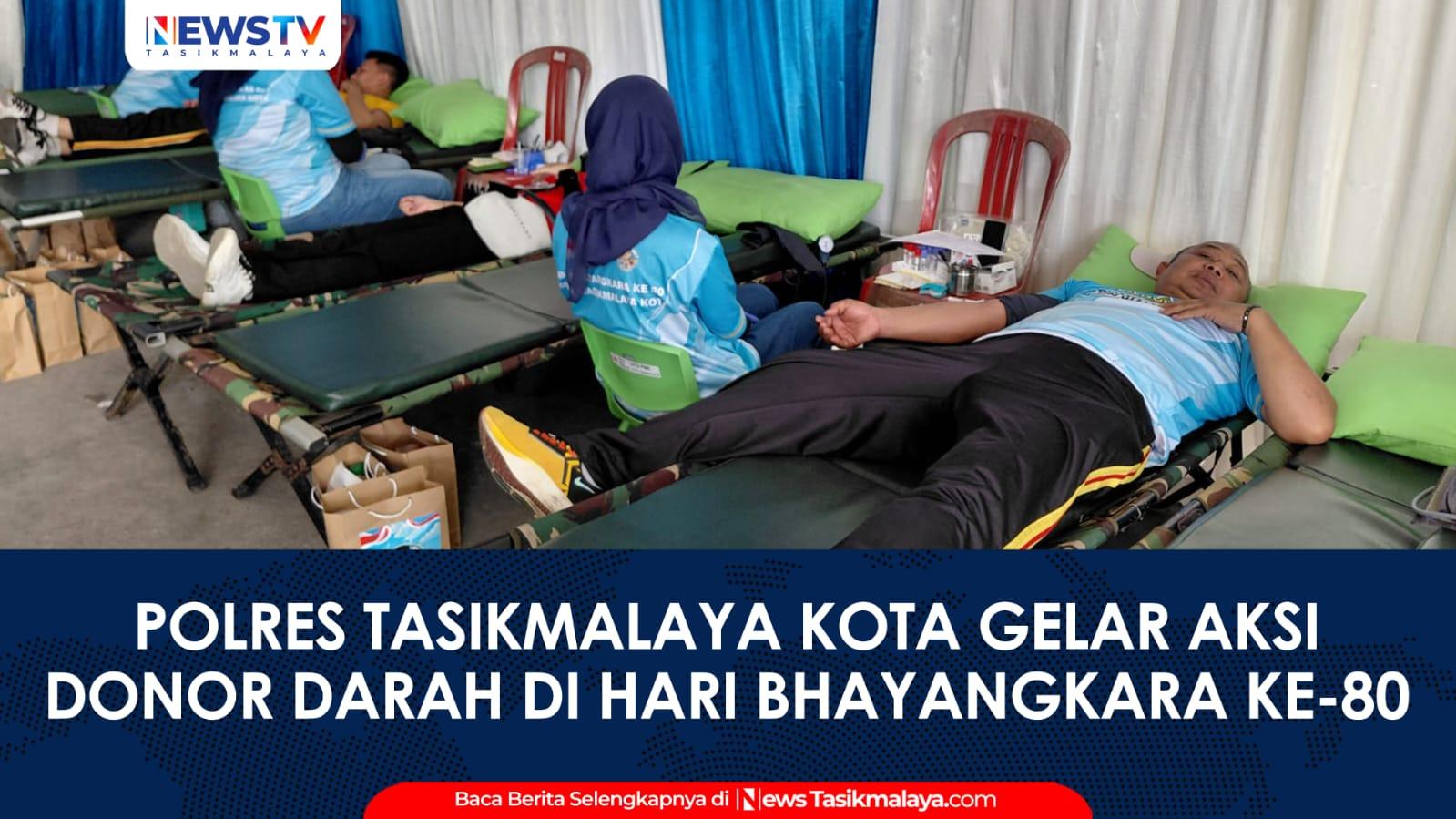 VIDEO: Peringati Hari Bhayangkara ke-80, Polres Tasikmalaya Kota Gelar Aksi Donor Darah