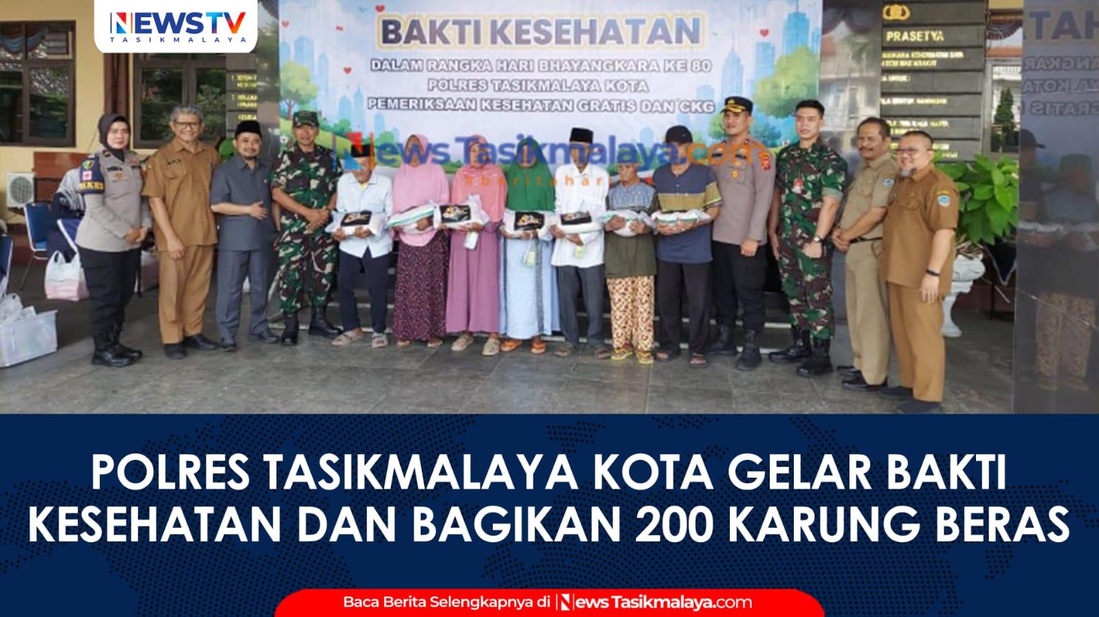 VIDEO: Peringati Hari Bhayangkara ke-80, Polres Tasikmalaya Kota Gelar Bakti Kesehatan dan Bagikan 200 Karung Beras untuk Warga