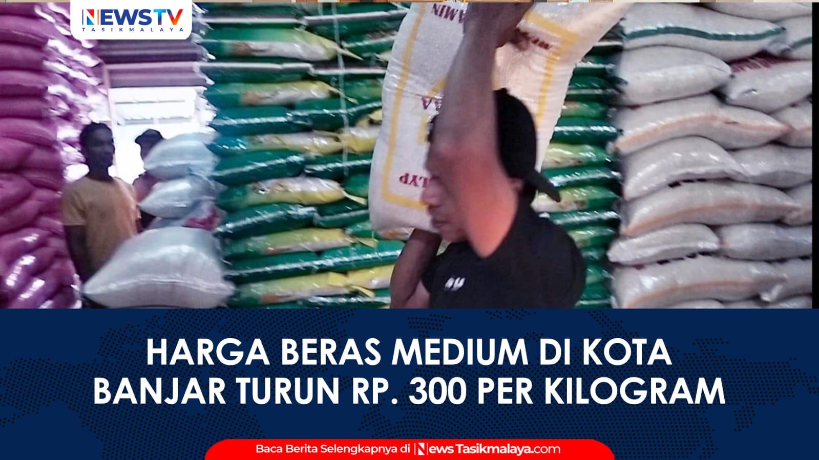 VIDEO: Permintaan Pasar Melemah dan Dampak Bansos, Harga Beras Medium di Banjar Turun Rp300 per Kilogram