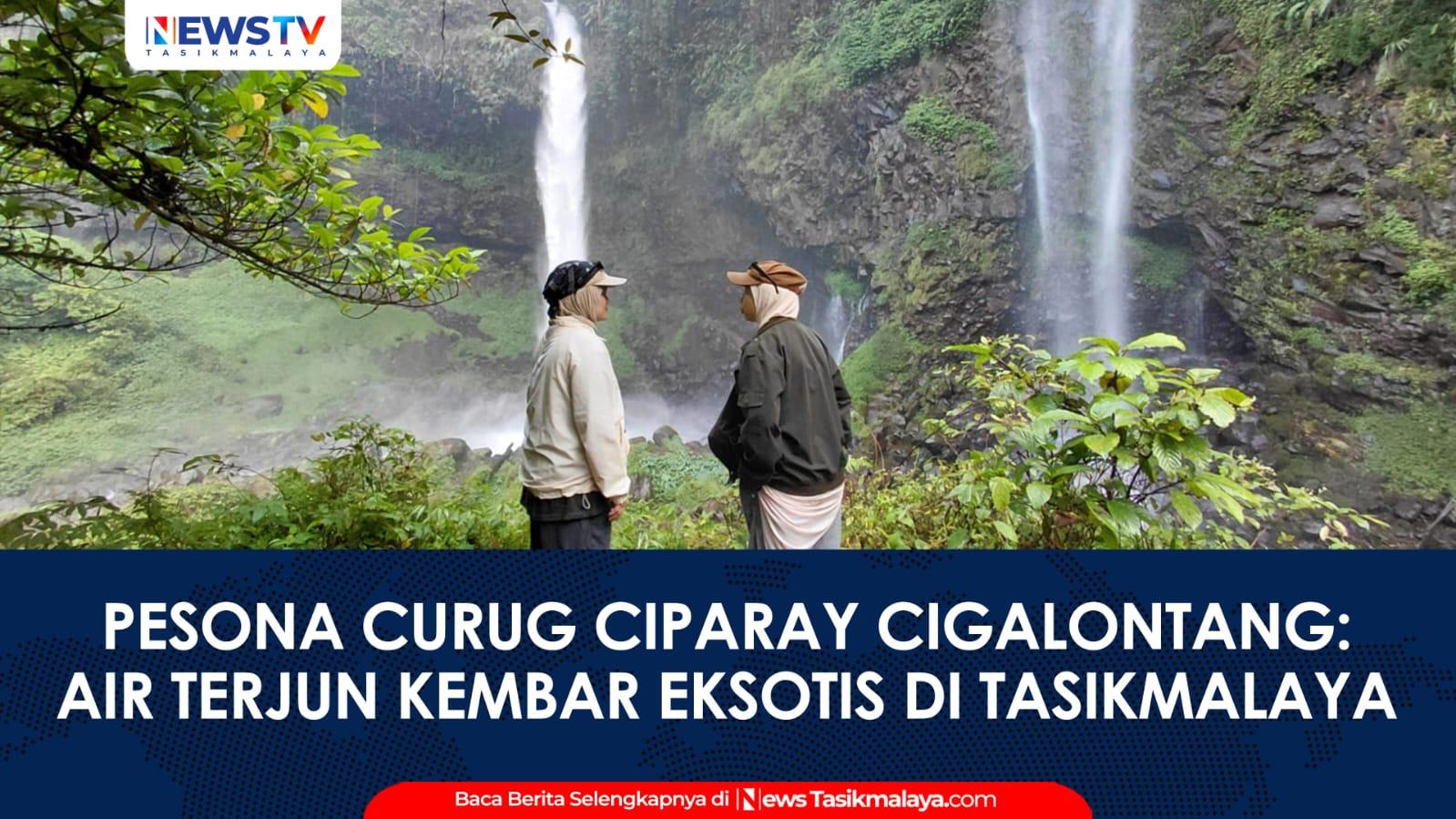VIDEO: Pesona Curug Ciparay Cigalontang Air Terjun Kembar Eksotis di Tasikmalaya yang Ramai Diburu Wisatawan