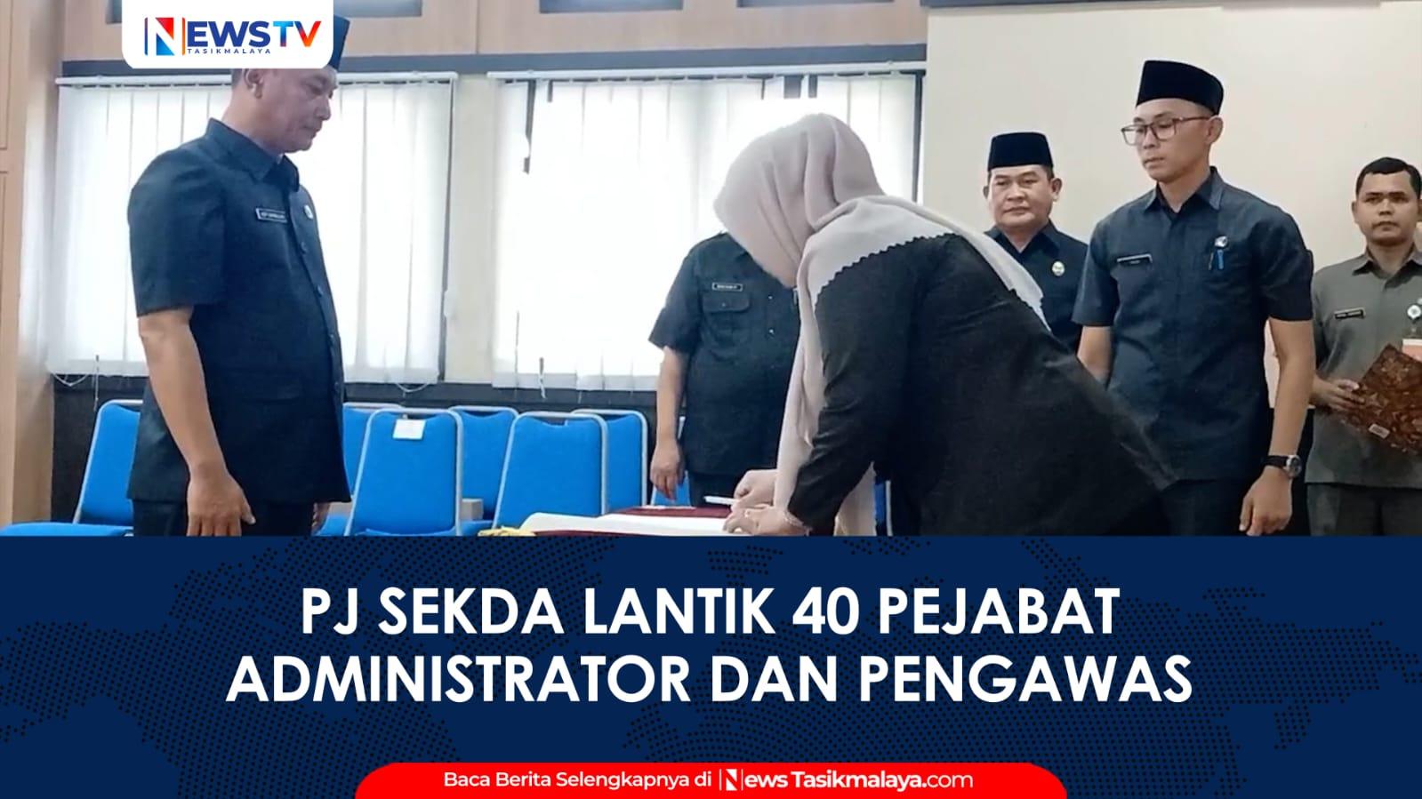 VIDEO: Pj Sekda Kota Tasikmalaya Lantik 40 Pejabat Baru, ini Nama-namanya