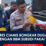 VIDEO: Polres Ciamis Bongkar Dugaan Penyelewengan BBM Subsidi Pakai Truk Fuso, Sopir dan Kernet Diamankan