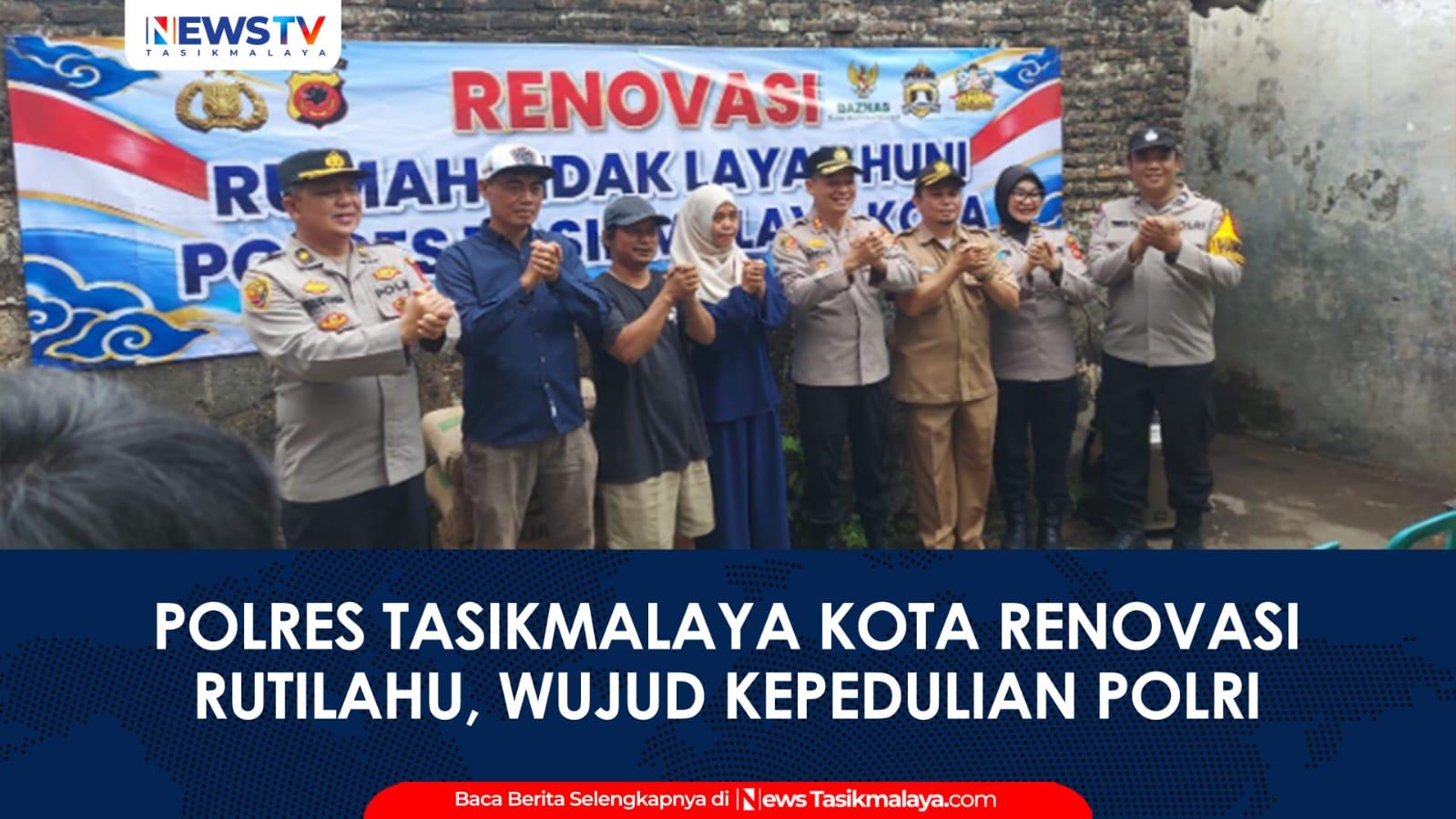 VIDEO: Polres Tasikmalaya Kota Renovasi Rumah Asep di Cipedes, Wujud Kepedulian Polri Bersama Masyarakat