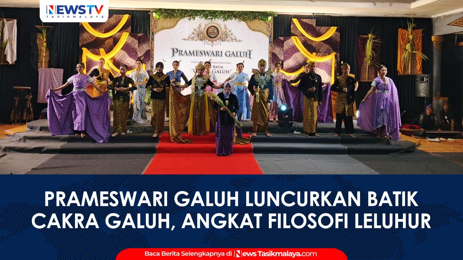 VIDEO: Prameswari Galuh Luncurkan Batik Cakra Galuh, Angkat Filosofi Leluhur Galuh ke Panggung Nasional
