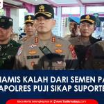 VIDEO: PSGC Ciamis Kalah dari Semen Padang, AKBP Eko Iskandar Puji Sikap Suporter Tetap Kondusif dan 'Someah'