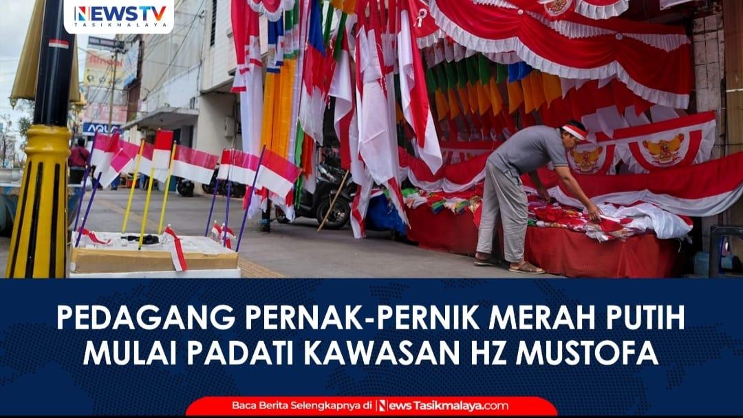 VIDEO: Sambut HUT Ke-81 RI, Pedagang Pernak-pernik Merah Putih Mulai Padati Kawasan HZ Mustofa Tasikmalaya