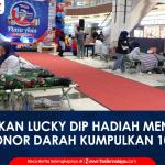 VIDEO: Sediakan Lucky Dip Hadiah Menarik, Aksi Donor Darah HUT ke-19 Plaza Asia Tasikmalaya Kumpulkan 105 Labu