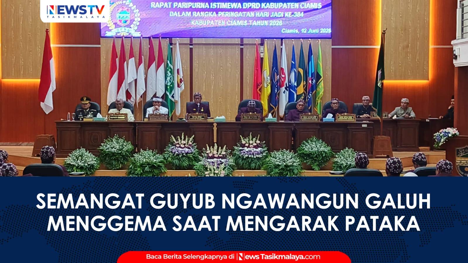 VIDEO: Semangat Guyub Ngawangun Galuh Menggema dalam Ngarak Pataka dan Paripurna Hari Jadi Ciamis ke-384