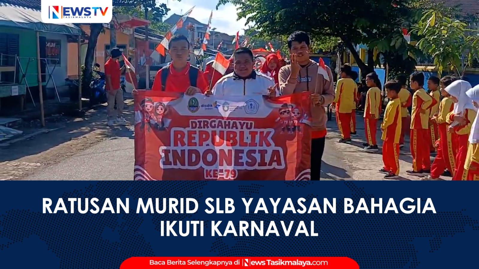 VIDEO: Serunya Karnaval di SLB Yayasan Bahagia Tasikmalaya Peringati HUT ke-79 RI