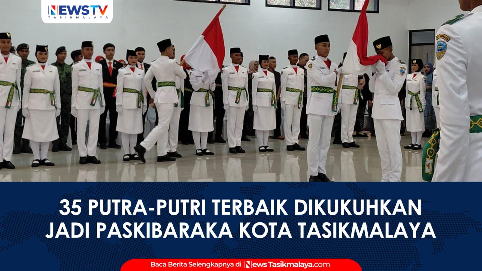 VIDEO: 35 Putra-Putri Terbaik Dikukuhkan Jadi Paskibraka Kota Tasikmalaya, Siap Kibarkan Merah Putih pada HUT ke-81 RI