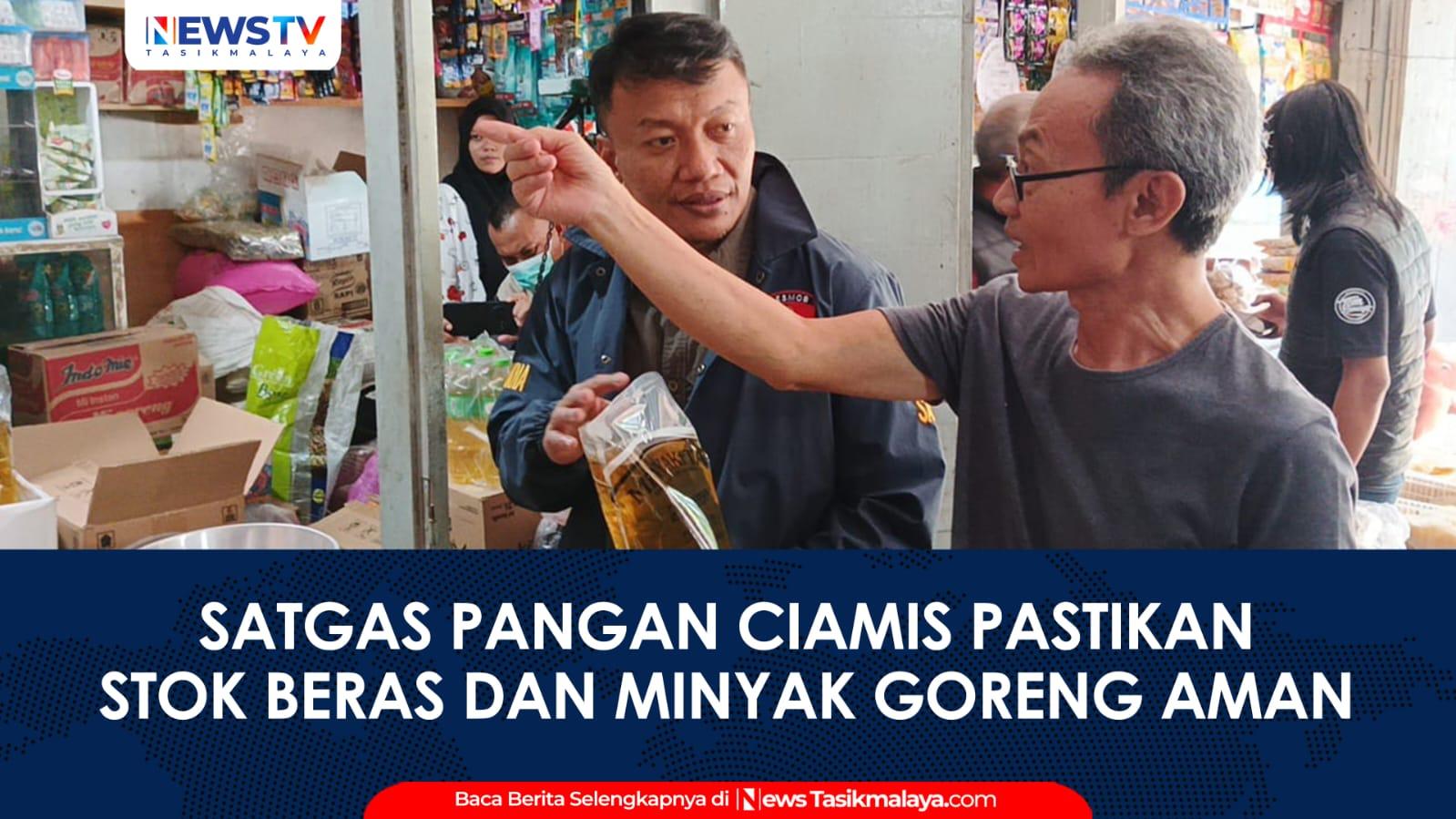VIDEO: Sidak Pasar Manis, Satgas Pangan Ciamis Pastikan Stok Beras dan Minyak Goreng Aman Hingga Pasca-Lebaran
