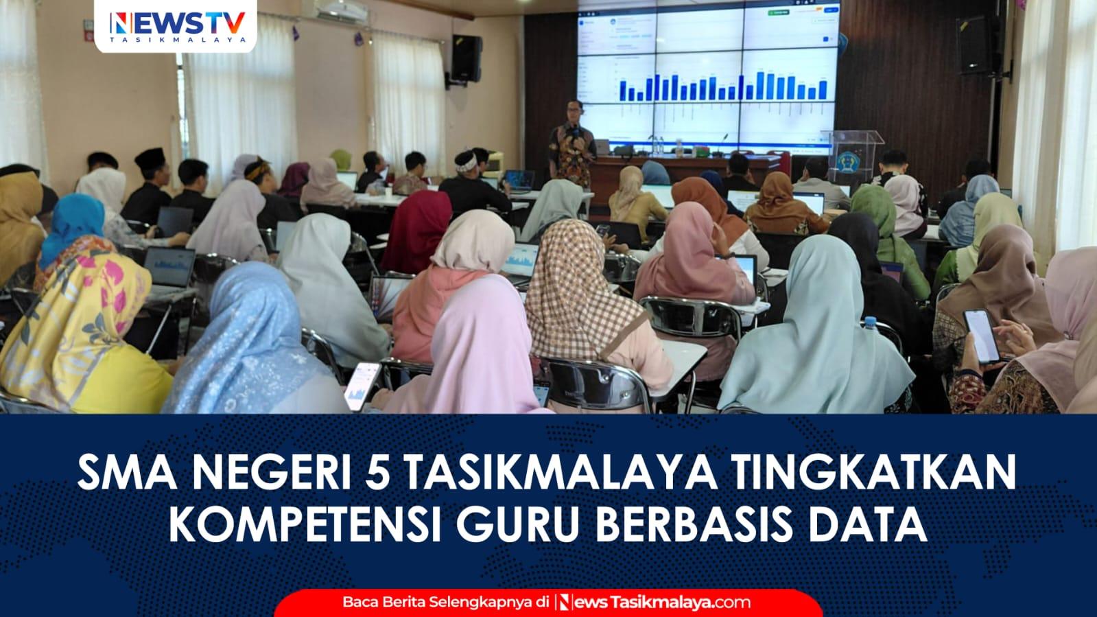 VIDEO: SMA Negeri 5 Kota Tasikmalaya Gelar IHT, Tingkatkan Kompetensi Guru Berbasis Data