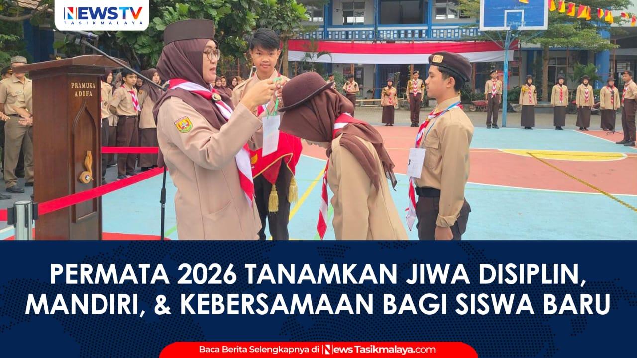 VIDEO: SMK BPN Tasikmalaya Gelar Permata 2026, Tanamkan Jiwa Disiplin, Mandiri, dan Kebersamaan bagi Siswa Baru