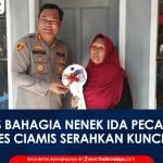 VIDEO: Tangis Bahagia Nenek Ida Pecah Saat Kapolres Ciamis Serahkan Kunci Rumah Barunya