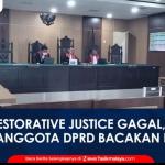 VIDEO: Upaya Restorative Justice Gagal Secara Sistem, Sidang Kasus Dugaan Penipuan dan Penggelapan Anggota DPRD Nonaktif Sementara Lanjut Pembacaan Eksepsi